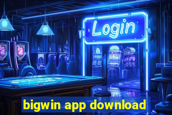 bigwin app download